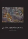 An vědy a umění miloval… : milovníci a mecenáši věd a umění v řeholním rouše : katalog k výstavě