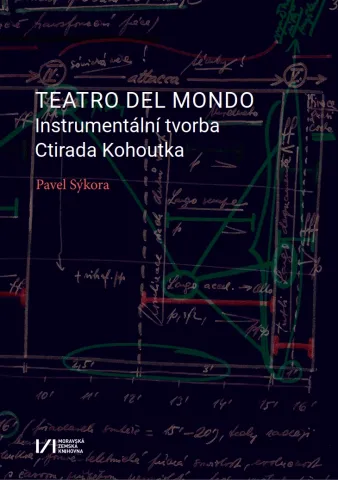 Teatro del mondo: instrumentální tvorba Ctirada Kohoutka