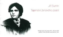 Jiří Sumín. Tajemství ženského psaní. Katalog k výstavě z 20. prosince 2017 – 28. února 2018 pořádané v Galerii Moravské zemské knihovny v Brně
